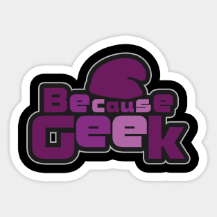 Because Geek Logo Round Purple - Pocket Area T-Shirt Sticker